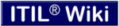 ITIL® Wiki - Alles was man über ITIL® 2011 wissen muss
